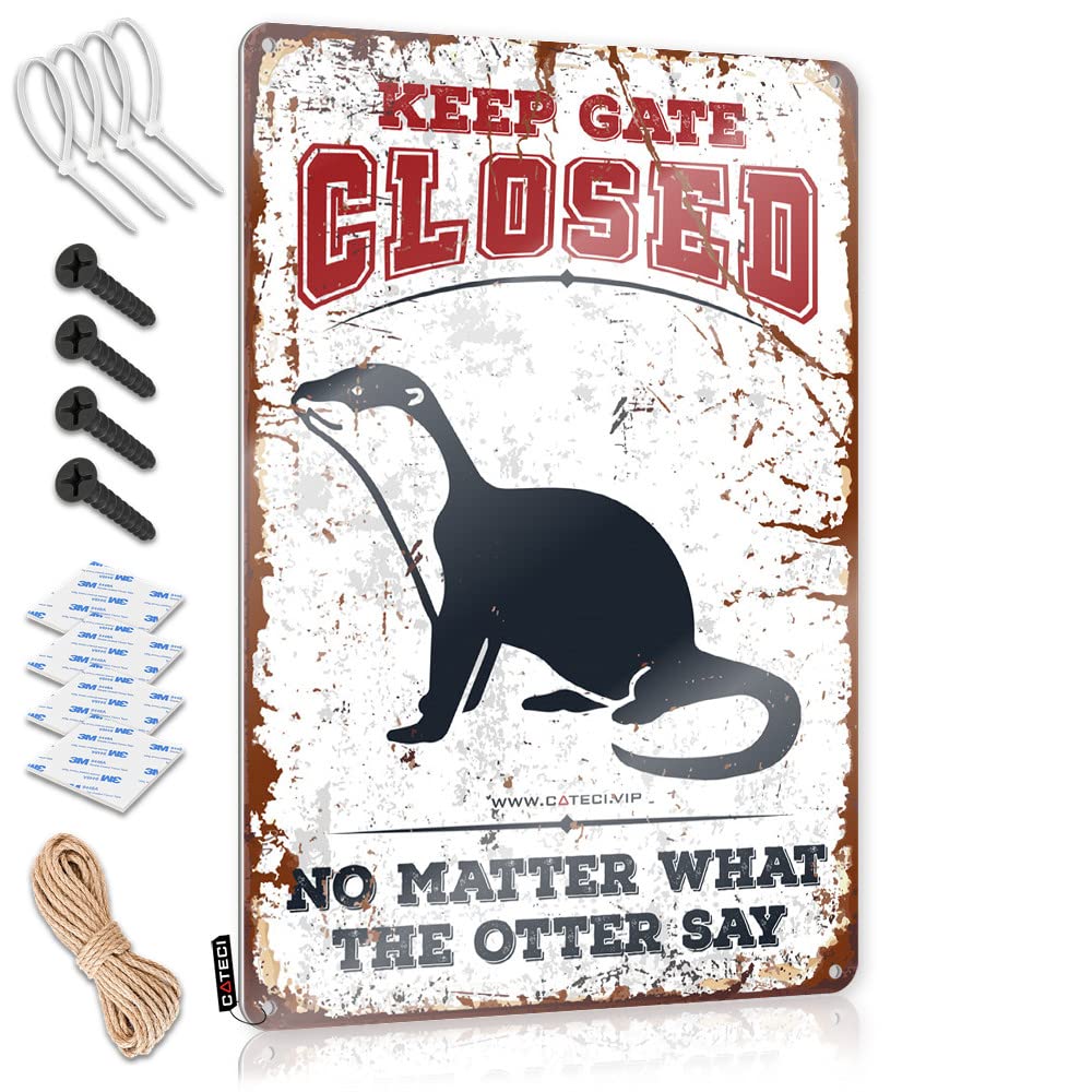 HELIOFORGE Funny Tin Sign Keep Gate Closed No Matter What The Otter Say Tin Sign Beer Bar Metal Sign Bar Rules Sign(30X40CM)