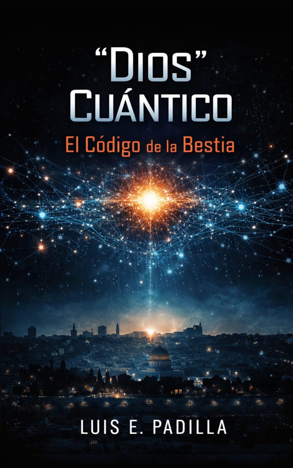"Dios" Cuántico: El Código de la Bestia