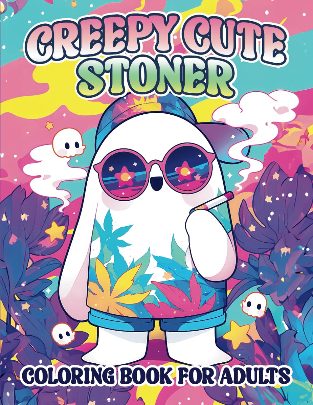 Creepy Cute Stoner Coloring Book for Adults: Cute and Spooky Stoner Characters to Unwind and Enjoy, Perfect for Weed Enthusiasts, Relaxation & Stress Relief (Stoner & Trippy Coloring Books)