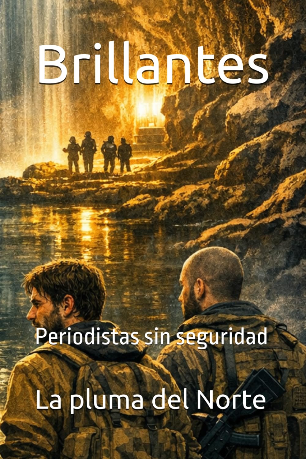 Brillantes: Periodistas sin seguridad (Al borde del precipicio — Siglo XXI)