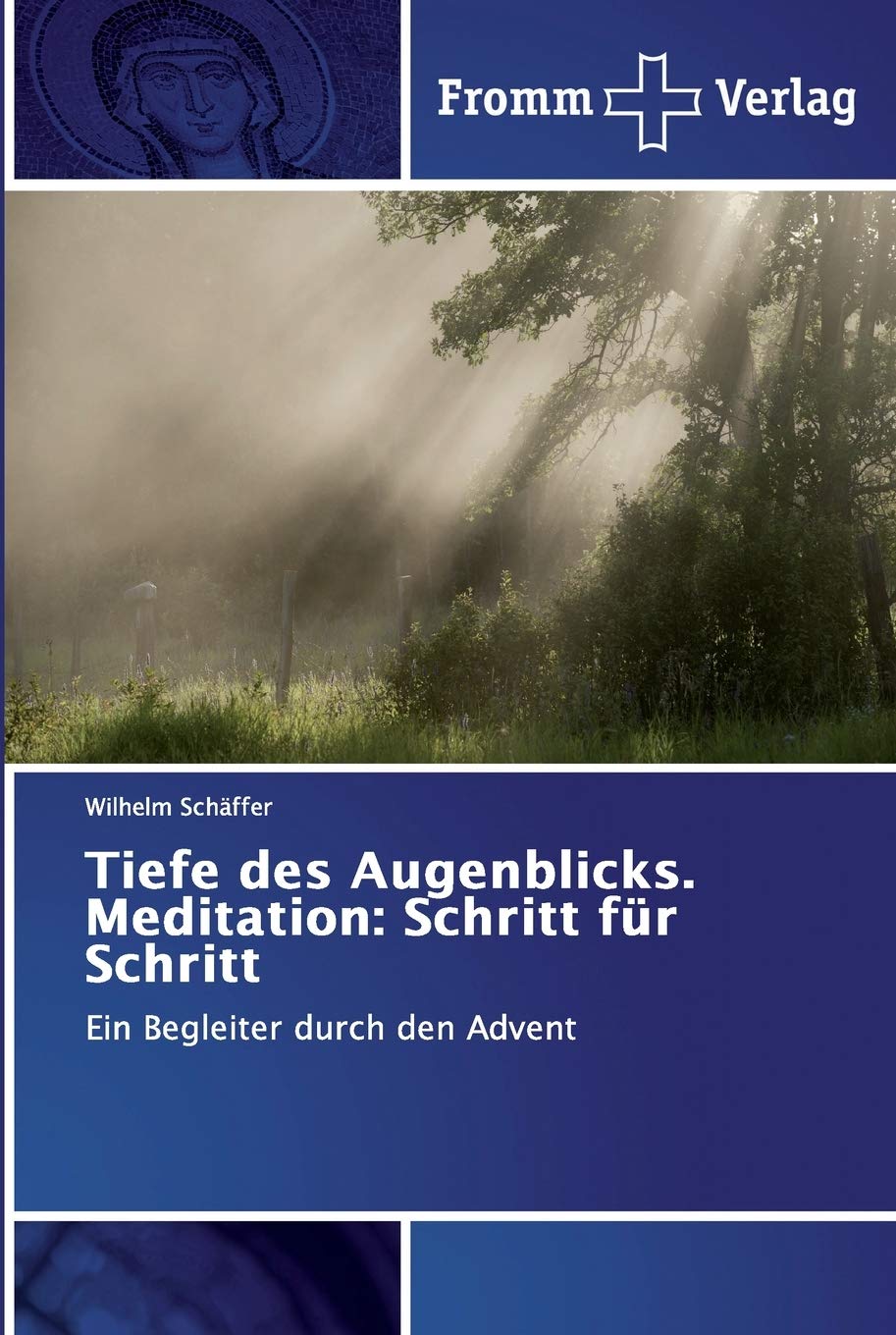 Tiefe des Augenblicks. Meditation: Schritt für Schritt