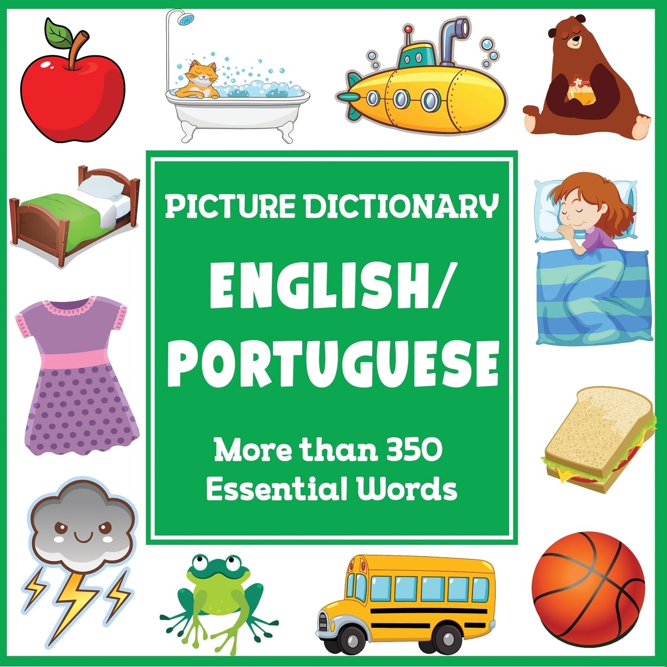 English Portuguese Picture Dictionary: More Than 350 Essential Words (Language Dictionaries for Kids)