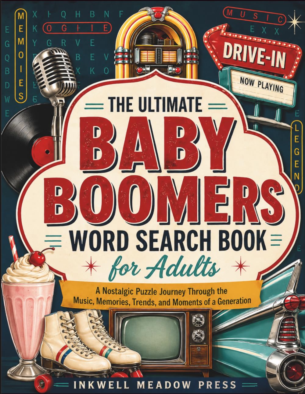 The Ultimate Baby Boomers Word Search Book for Adults: A Nostalgic Puzzle Journey Through the Music, Memories, Trends, and Moments of a Generation