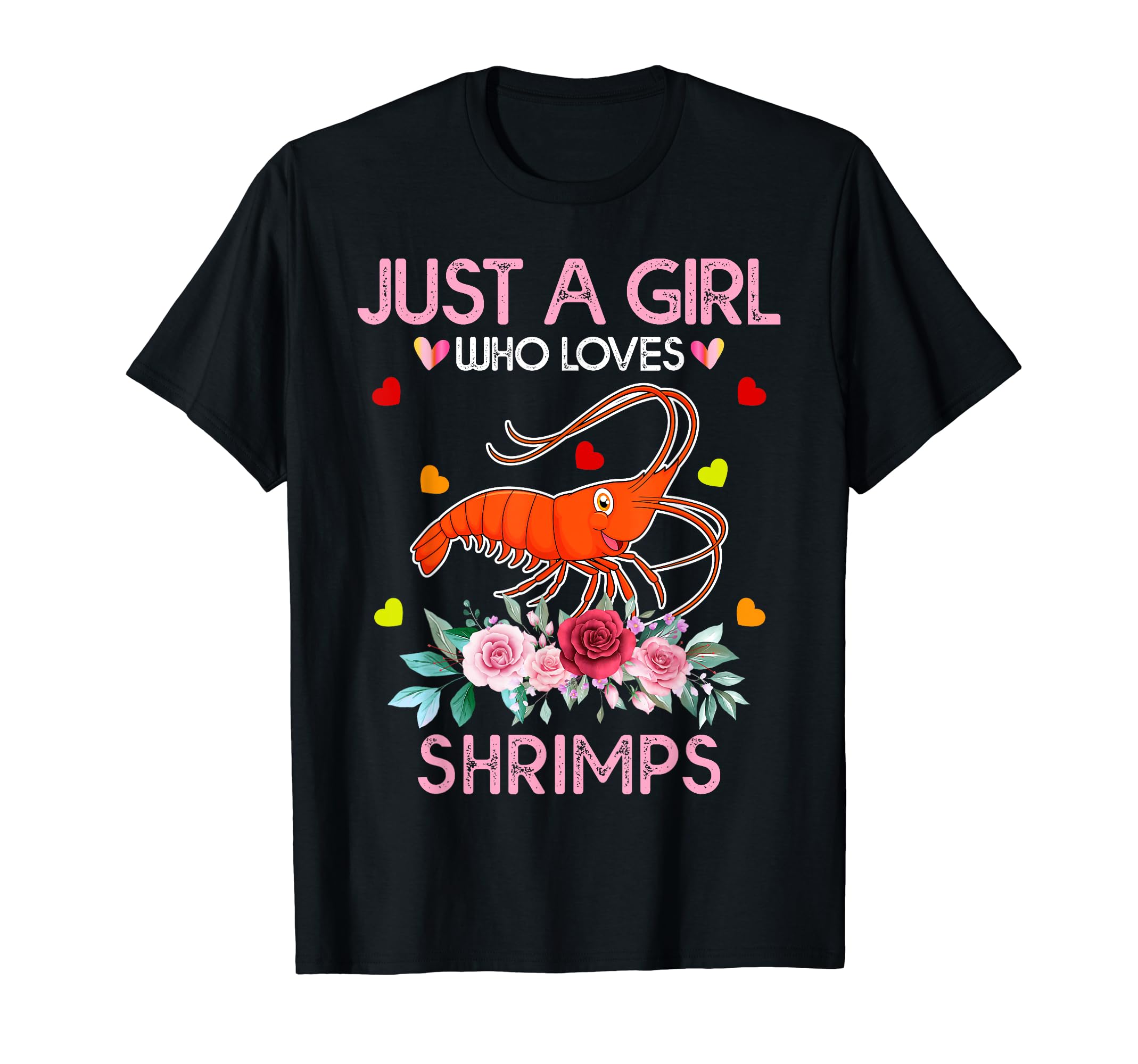 Just A Girl Who Loves Shrimps GiftsShrimp Tee For Women Kids Gift Just A Girl Who Loves Shrimps T-ShirtOEKO-TEX STANDARD 100