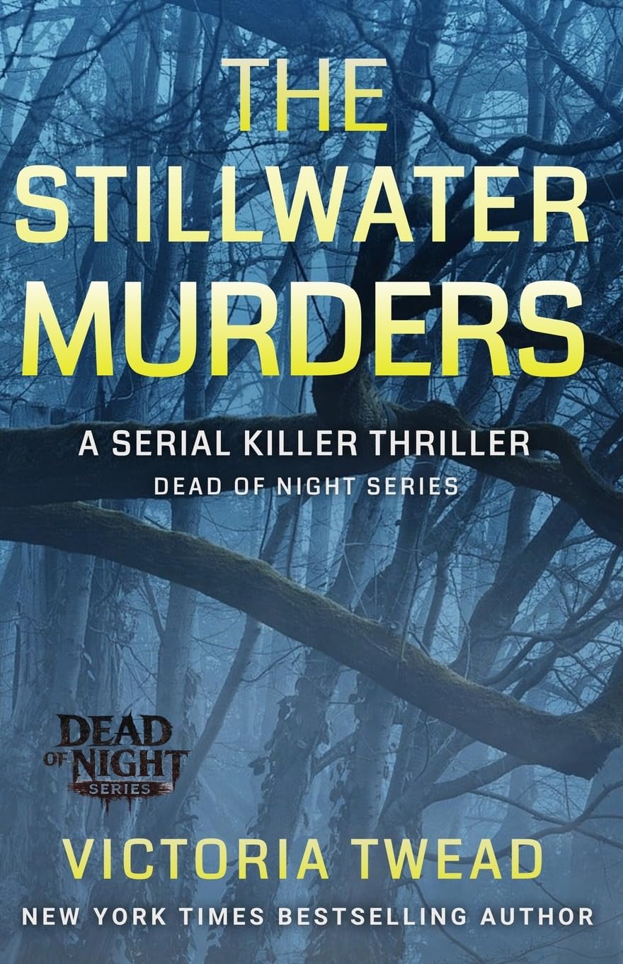 The Stillwater Murders: A gripping serial killer thriller from the New York Times bestselling author: 1 (Dead of Night)