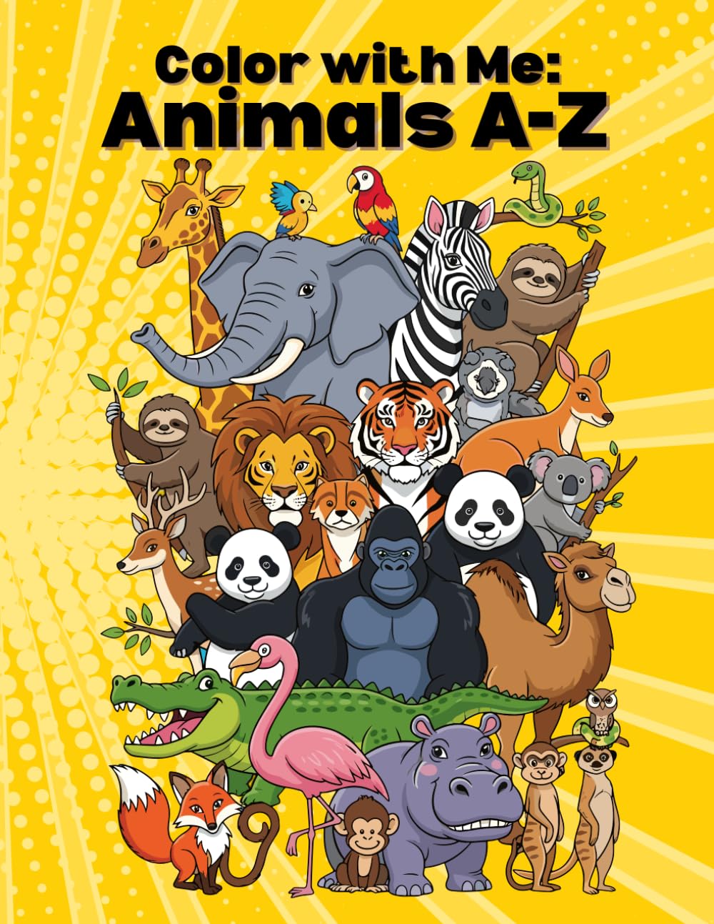 Color With Me: Animals A - Z: Learn the Alphabet with Cute Animals from A to Z