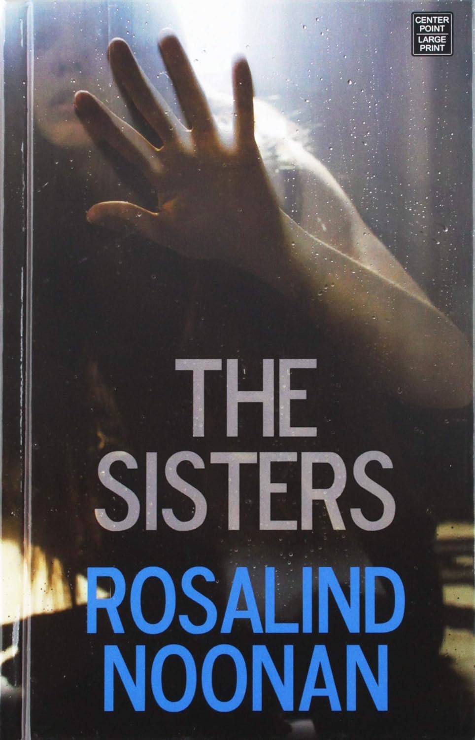 The Sisters (Center Point Large Print) Noonan, Rosalind 9781643580500