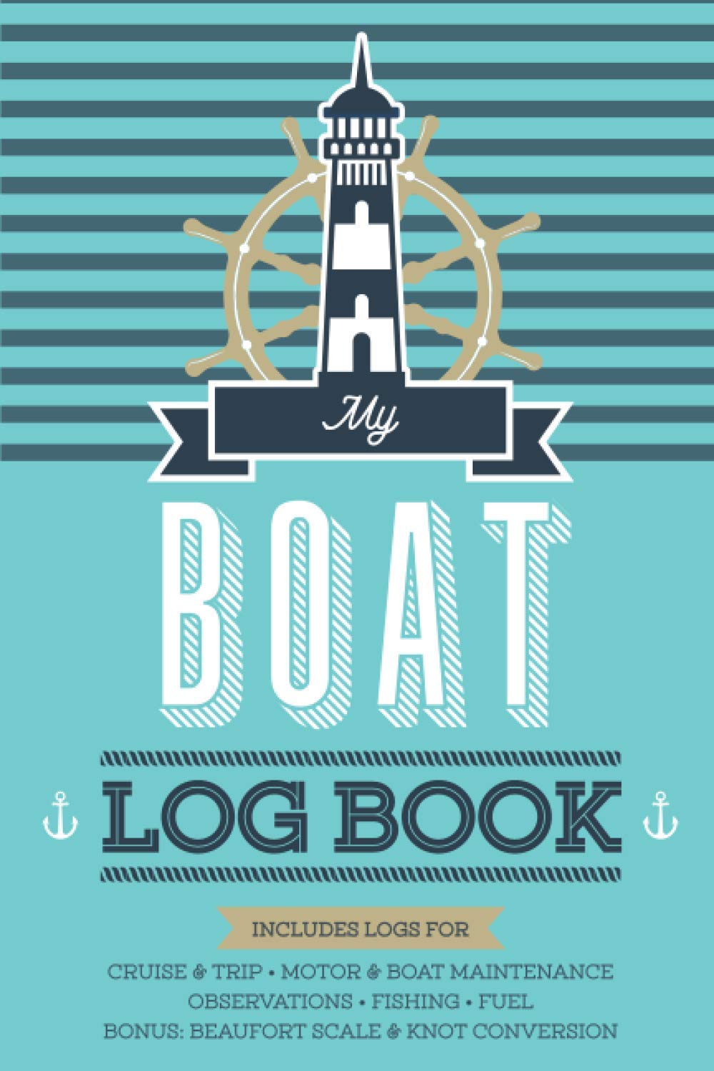 My boat log book: An all-in-one log book for trip record keeper and maintenance journal for boat lovers.