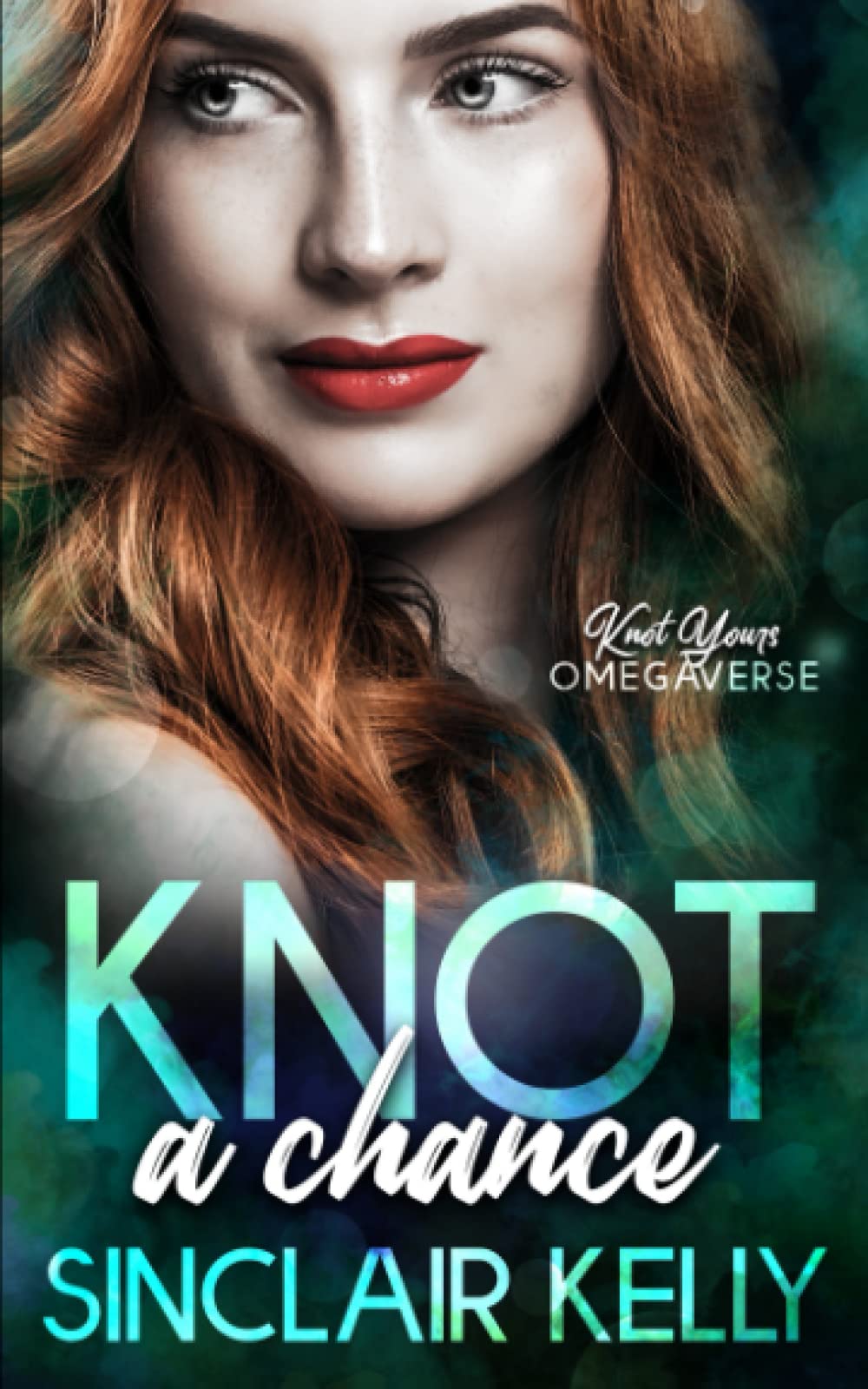 Knot A Chance (Knot Yours Omegaverse)