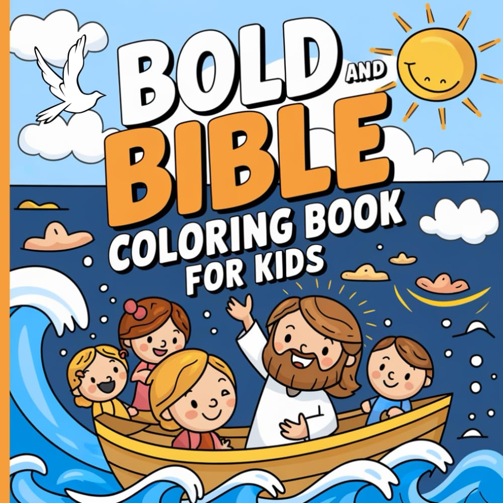 BOLD AND BIBLE COLORING BOOK FOR KIDS: EASY CHRISTIAN THEMED PROJECTS