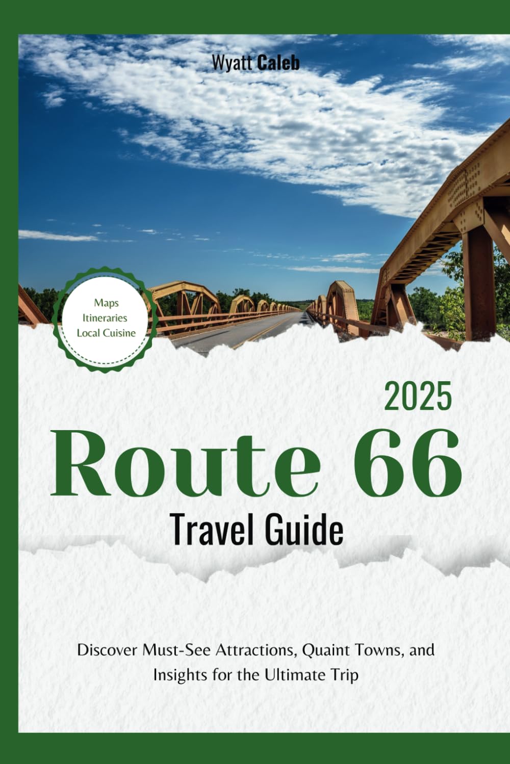 Route 66 Travel Guide 2025: Discover Must-See Attractions, Quaint Towns, and Insights for the Ultimate Trip (2025 Updated Travel Handbook)