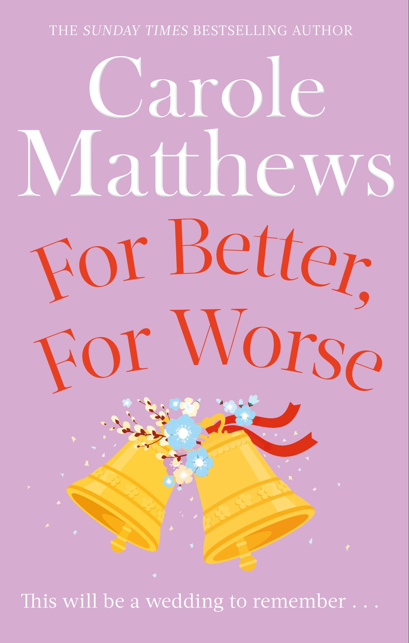 For Better For Worse The hilarious rom-com from the Sunday Times bestseller
