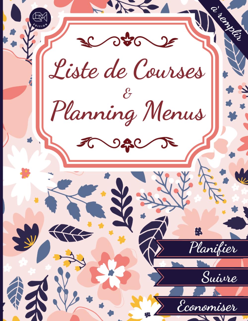 Liste de courses et planning menus: Planificateur de repas hebdomadaire avec suivi budget semaine et tableau gestion annuel | Ideal pour Organisation ... | Depenses alimentaires | Economie course