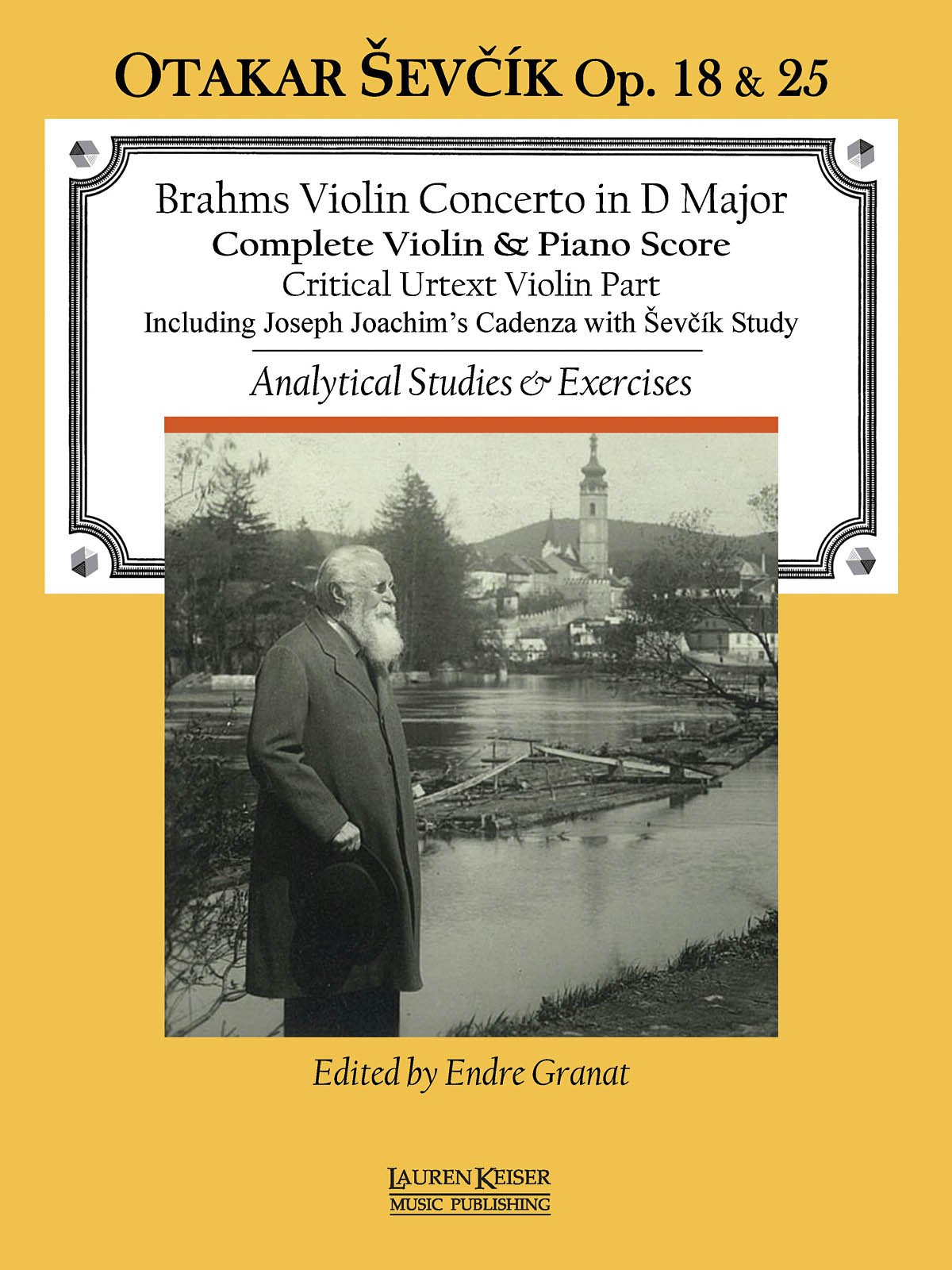 Brahms Violin Concerto in D Major: Complete Violin & Piano Score, Critical Urtext Violin Part: Analytical Studies & Exercises : Otakar Sevcik, Op. 18 & 25