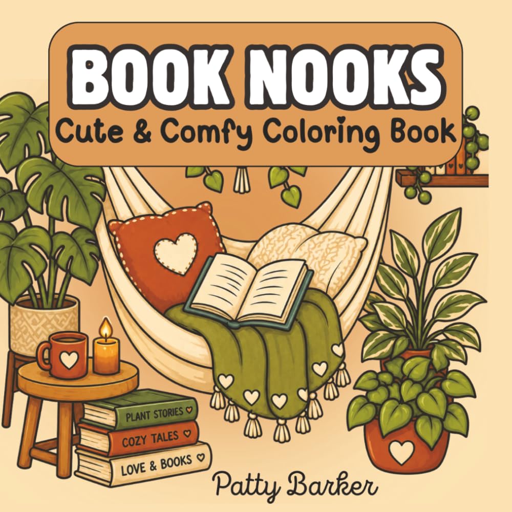 Book Nooks: Cozy Bookish Coloring Pages for Adults & Teens Featuring Reading Nooks, Whimsical Libraries, Cottagecore Vibes, and Relaxing Bold & Easy Designs | 8.5"x8.5" 50 unique pages