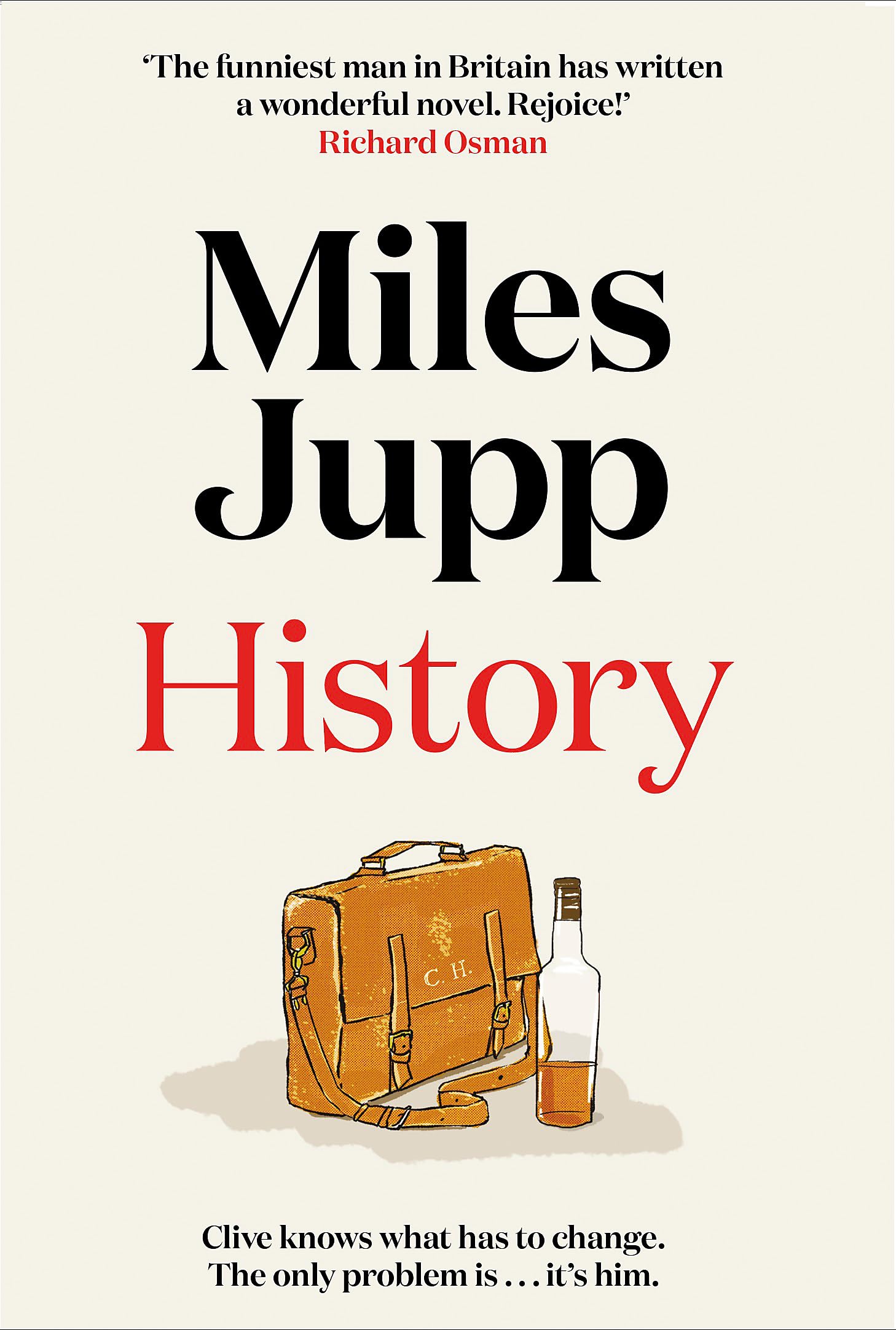 History: The hilarious, unmissable novel from the brilliant Miles Jupp,Miles J