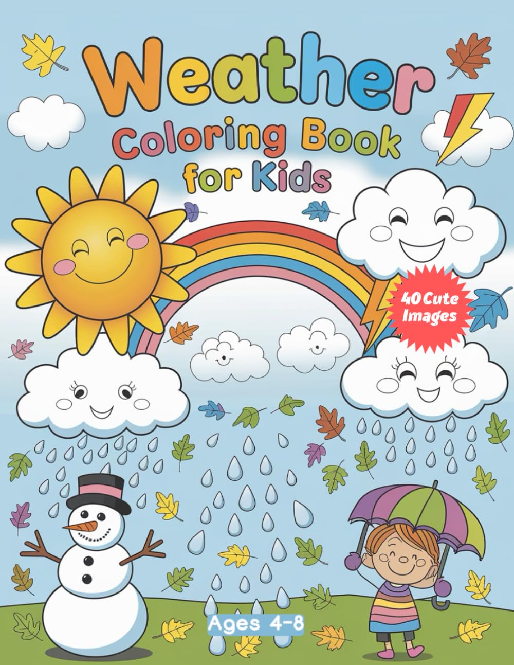 Weather Coloring Book for Kids Ages 4-8: Sunny, Stormy, and Snowy Scenes to Color and Explore