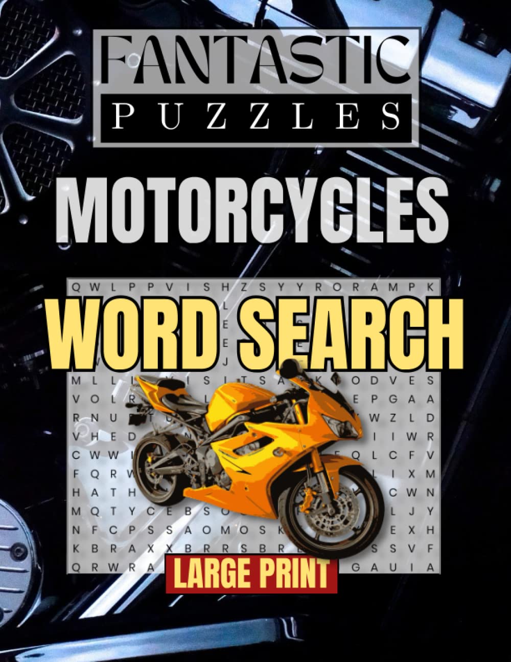Fantastic Puzzles Motorcycles Word Search: For bike riding enthusiasts and lovers of all motorcycles