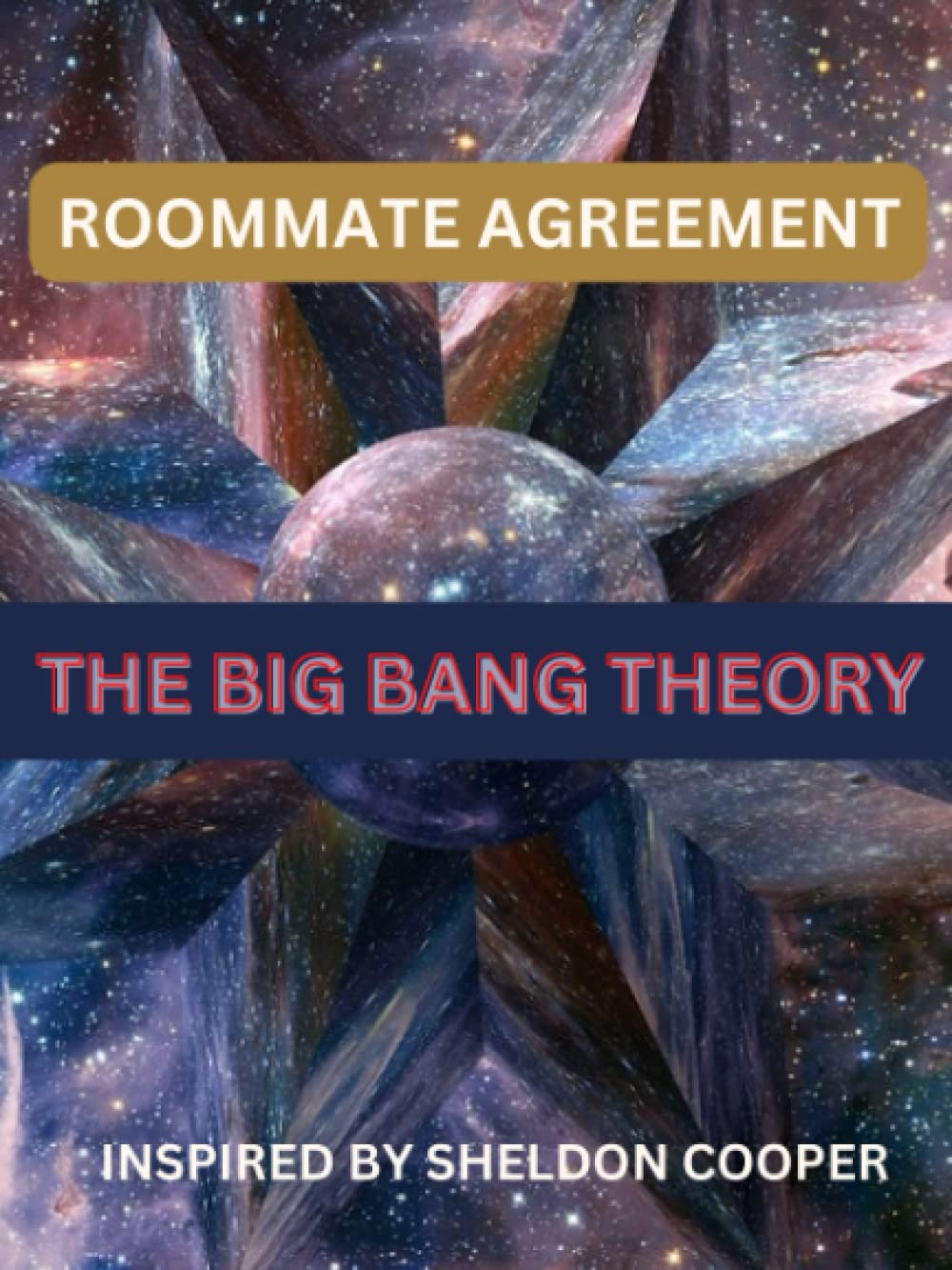 Roommate Agreement; The Big Bang Theory: Roommate Agreement; Based On The Big Bang Theory; With Quotes Throughout. Paperback – 25 Jan. 2023