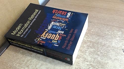 Modern Information Retrieval: The Concepts and Technology behind Search