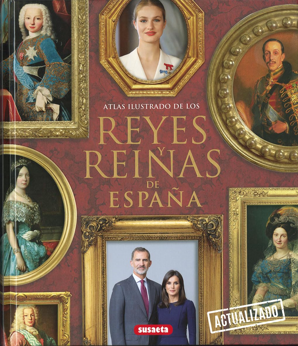 Reyes y reinas de españa/ Kings and queens of Spain (Atlas Ilustrado)