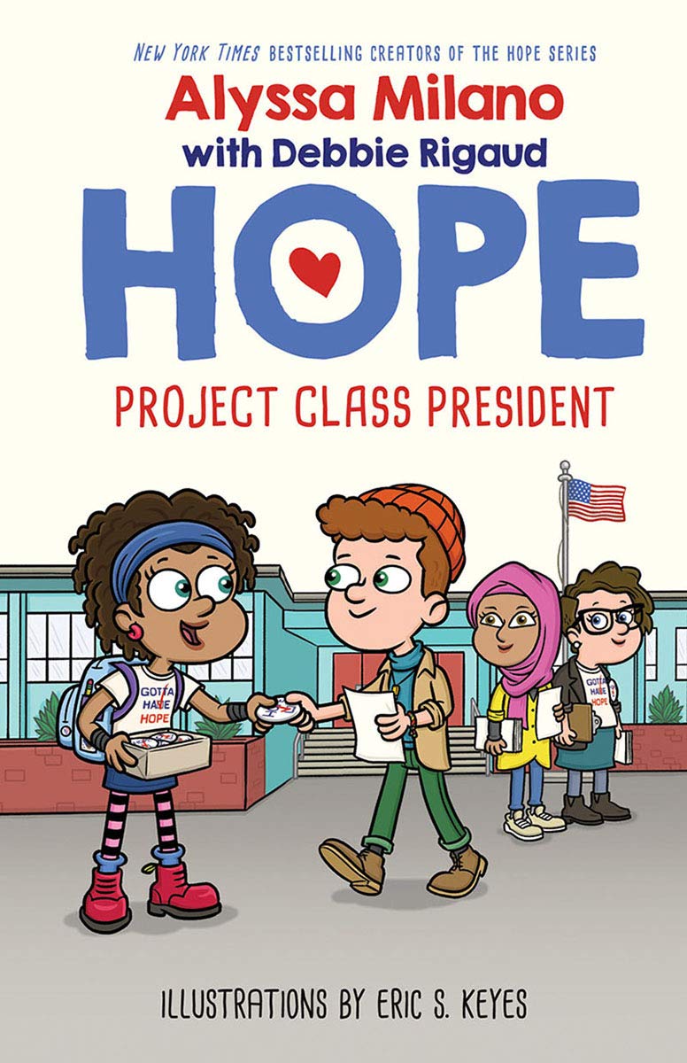 Scholastic Project Class President (Alyssa Milano's Hope #3): Volume 3