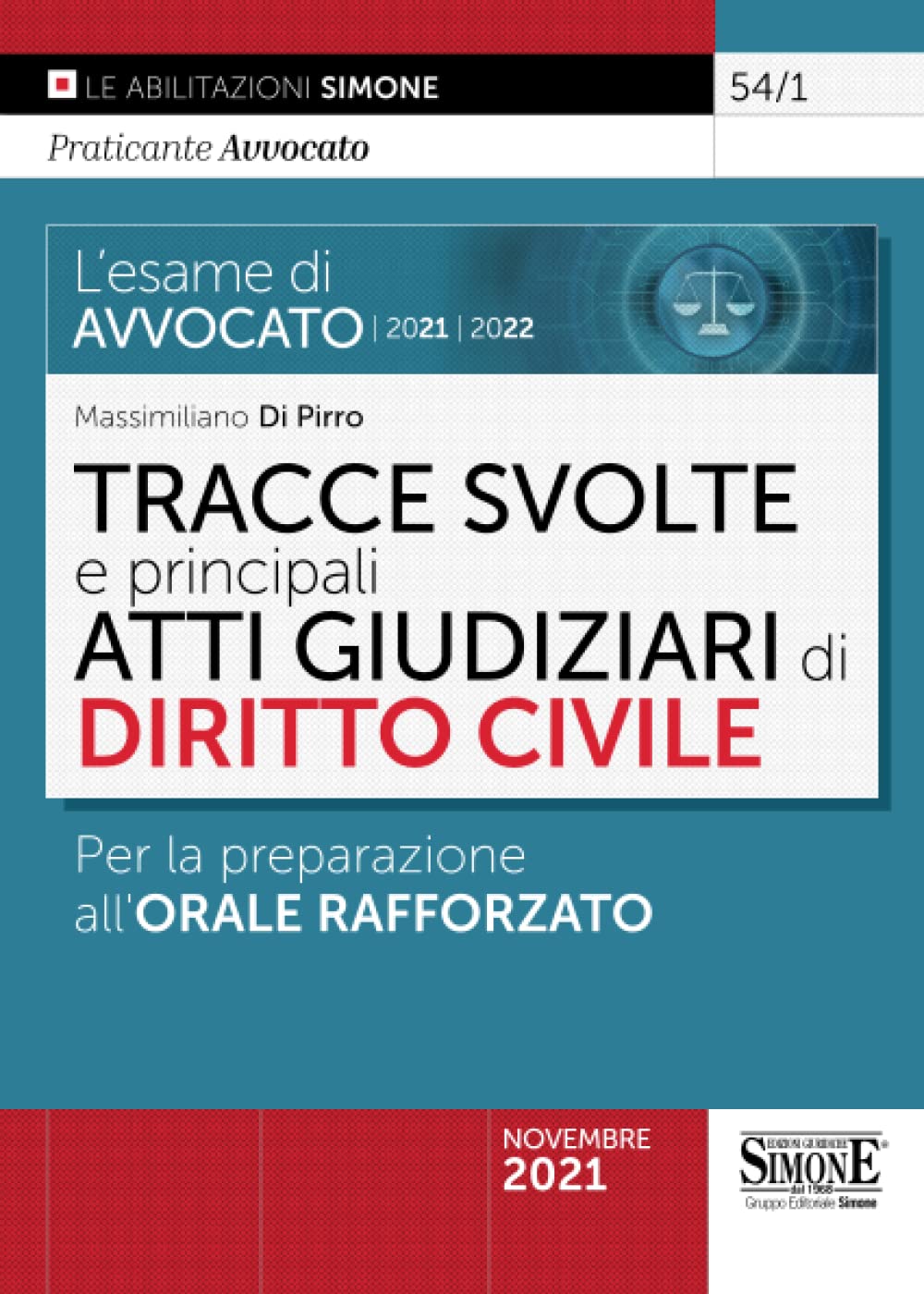 L'esame di avvocato 2021-2022. Tracce svolte e principali Atti Giudiziari di diritto civile