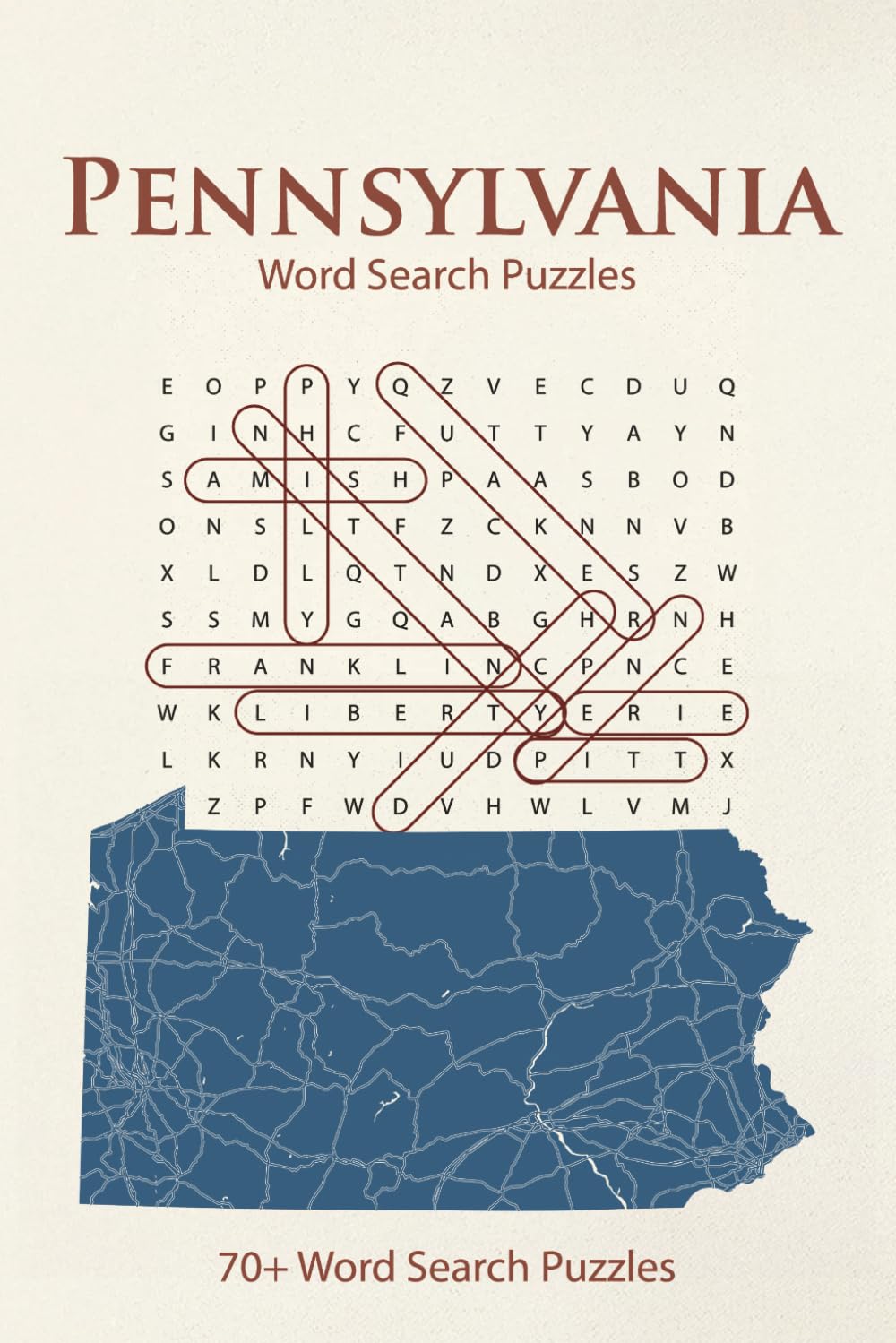 Pennsylvania Word Search Puzzles: 70+ Fun, Brain-Boosting Puzzles Celebrating the Keystone State