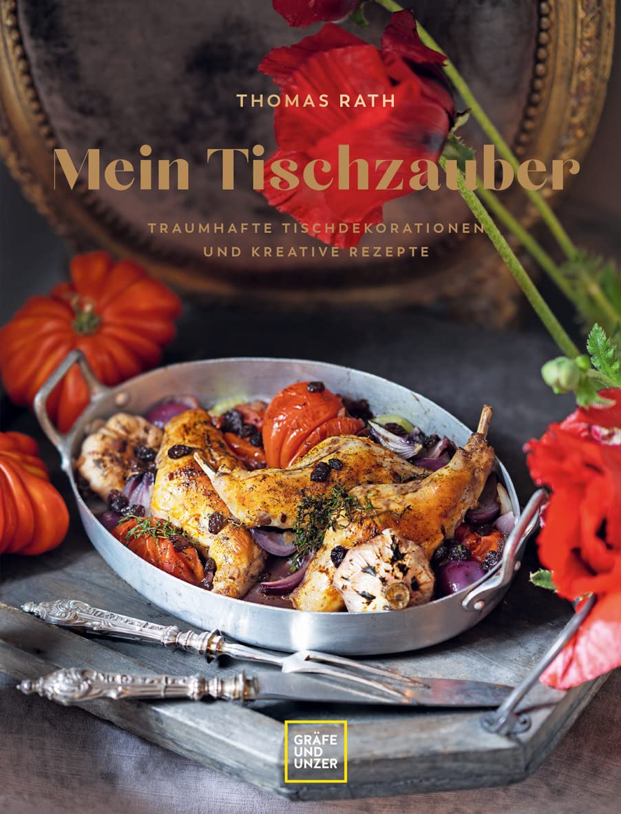 Mein Tischzauber: Gemeinsam stilvoll genießen (Promikochbücher)