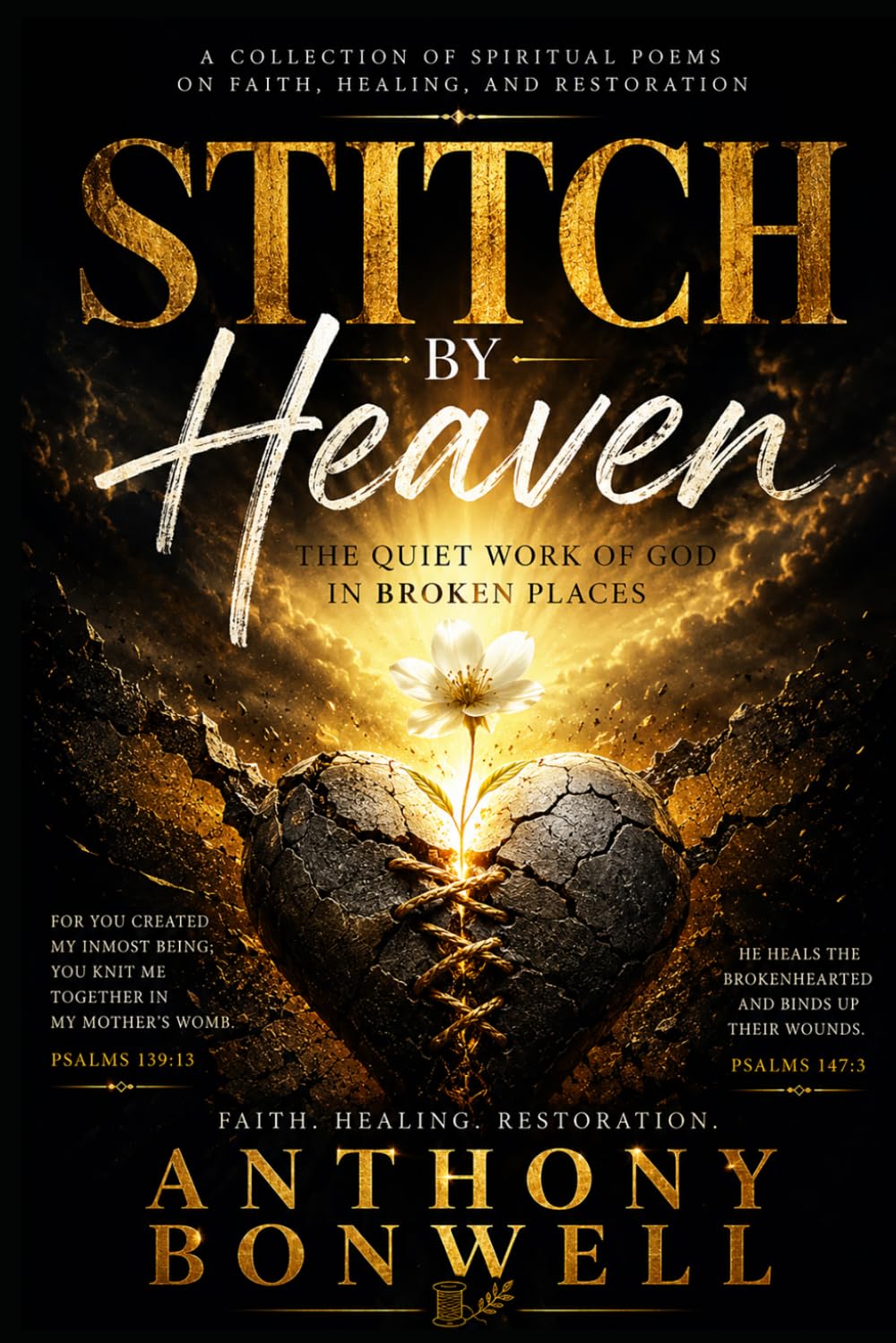 Stitch By Heaven: The Quiet Work Of God In Broken Places