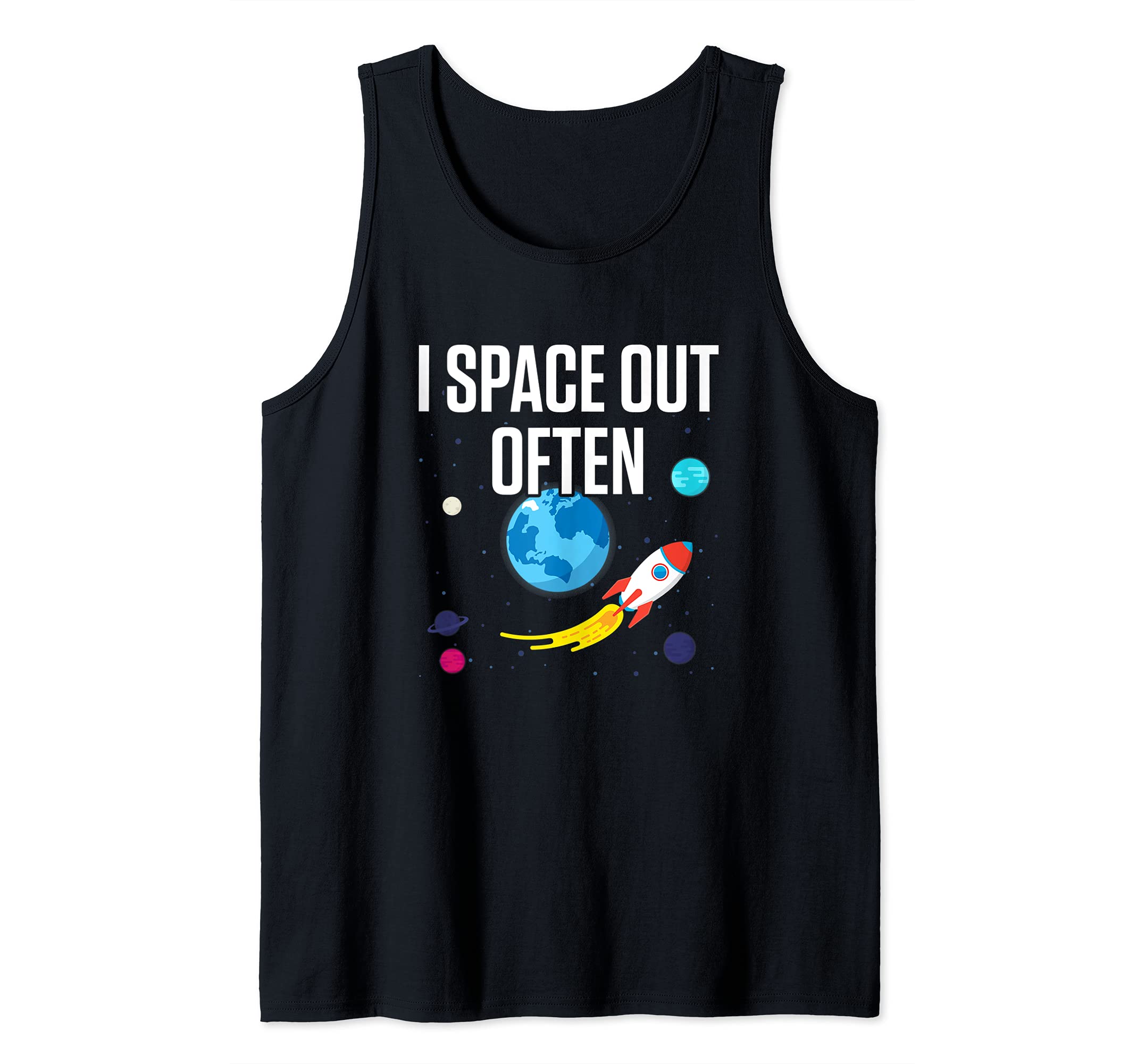 I space out offer hilarious astronomy design Tank Top
