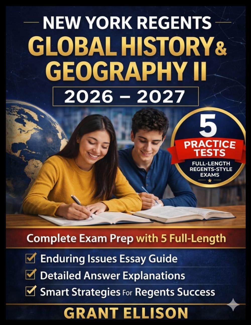 NEW YORK REGENTS GLOBAL HISTORY & GEOGRAPHY II STUDY GUIDE 2026–2027: Complete Exam Prep with 5 Full-Length Practice Tests, Enduring Issues Essay ... & Smart Strategies for Regents Success
