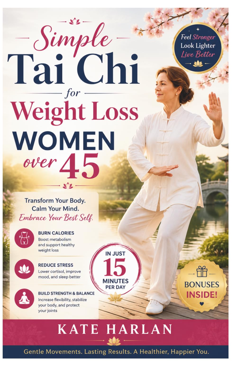 Simple Tai Chi for Weight Loss for WOMEN over 45: The 15-Minute Gentle Routine to Reset Your Metabolism, Boost Energy,Improve flexibility,Balance ... Melt Stubborn Belly Fat with Progress Tracker