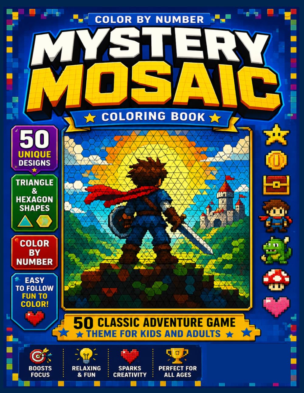 Mystery Mosaic Coloring Book: Geometric Color by Number Adventures for All Ages: 50 Unique Triangle and Hexagon Mosaics for Relaxation, Focus, and Creative Fun
