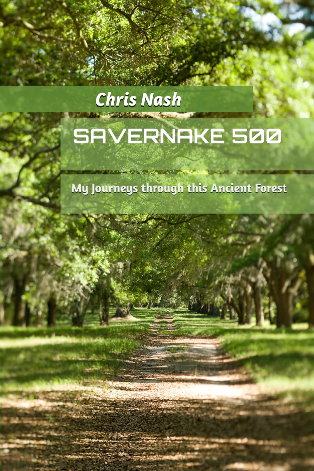 SAVERNAKE 500: My Journeys through this Ancient Forest