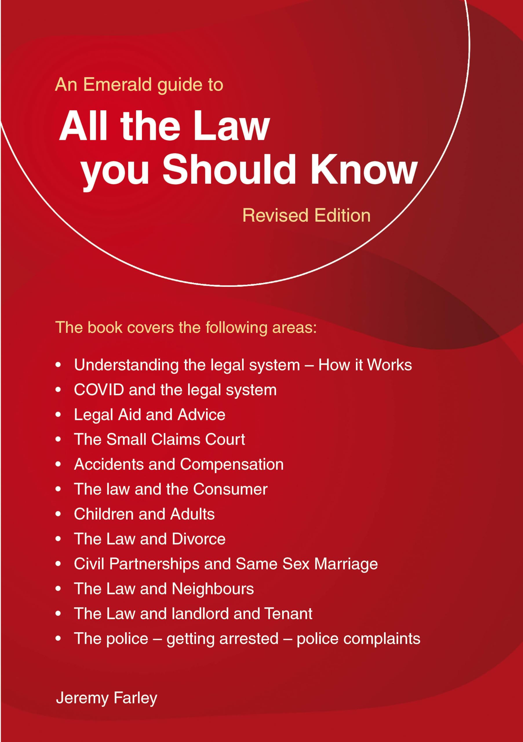 An Emerald Guide To All The Law You Should Know:  by Jeremy Farley PAPERBACK