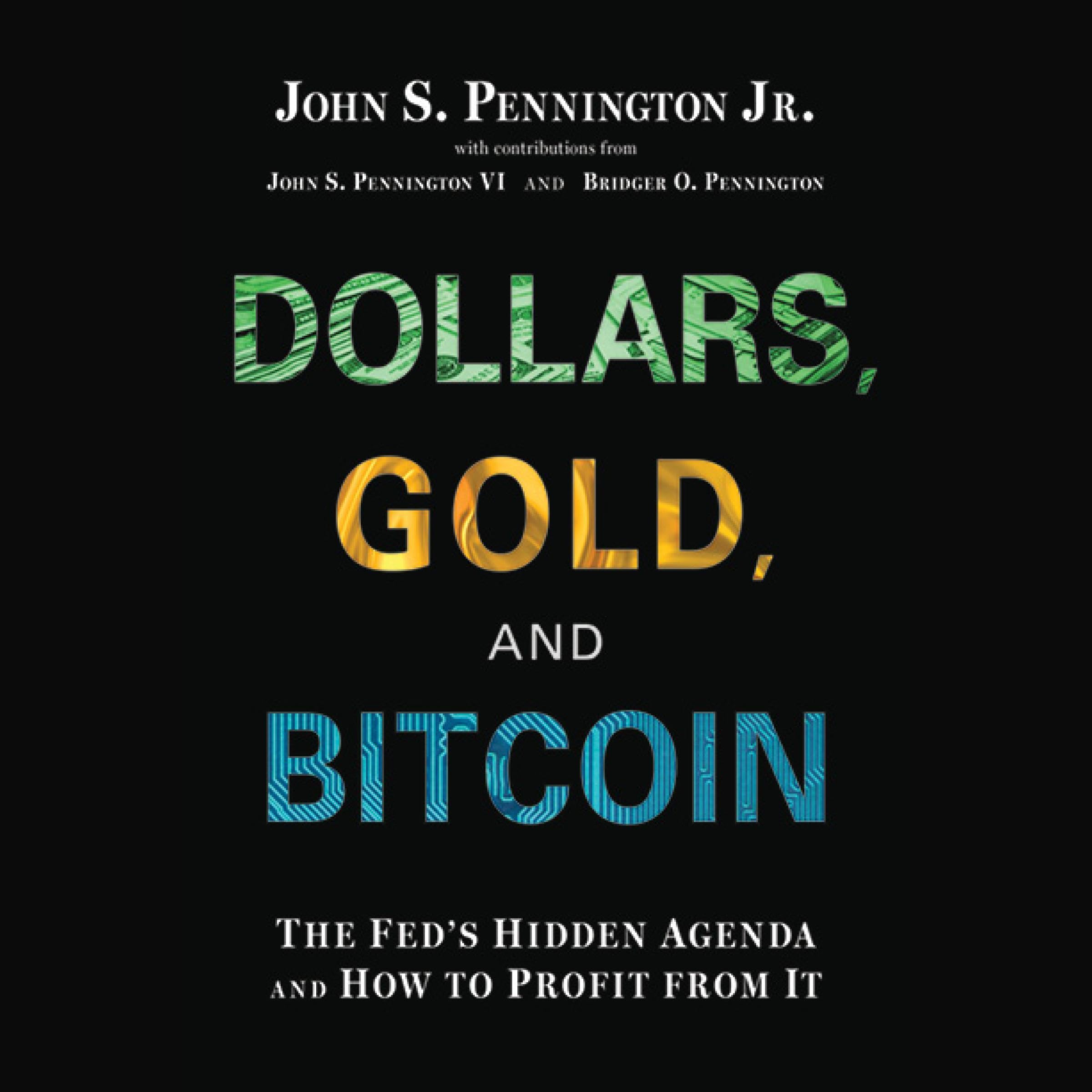Cover art for Dollars, Gold, and Bitcoin
