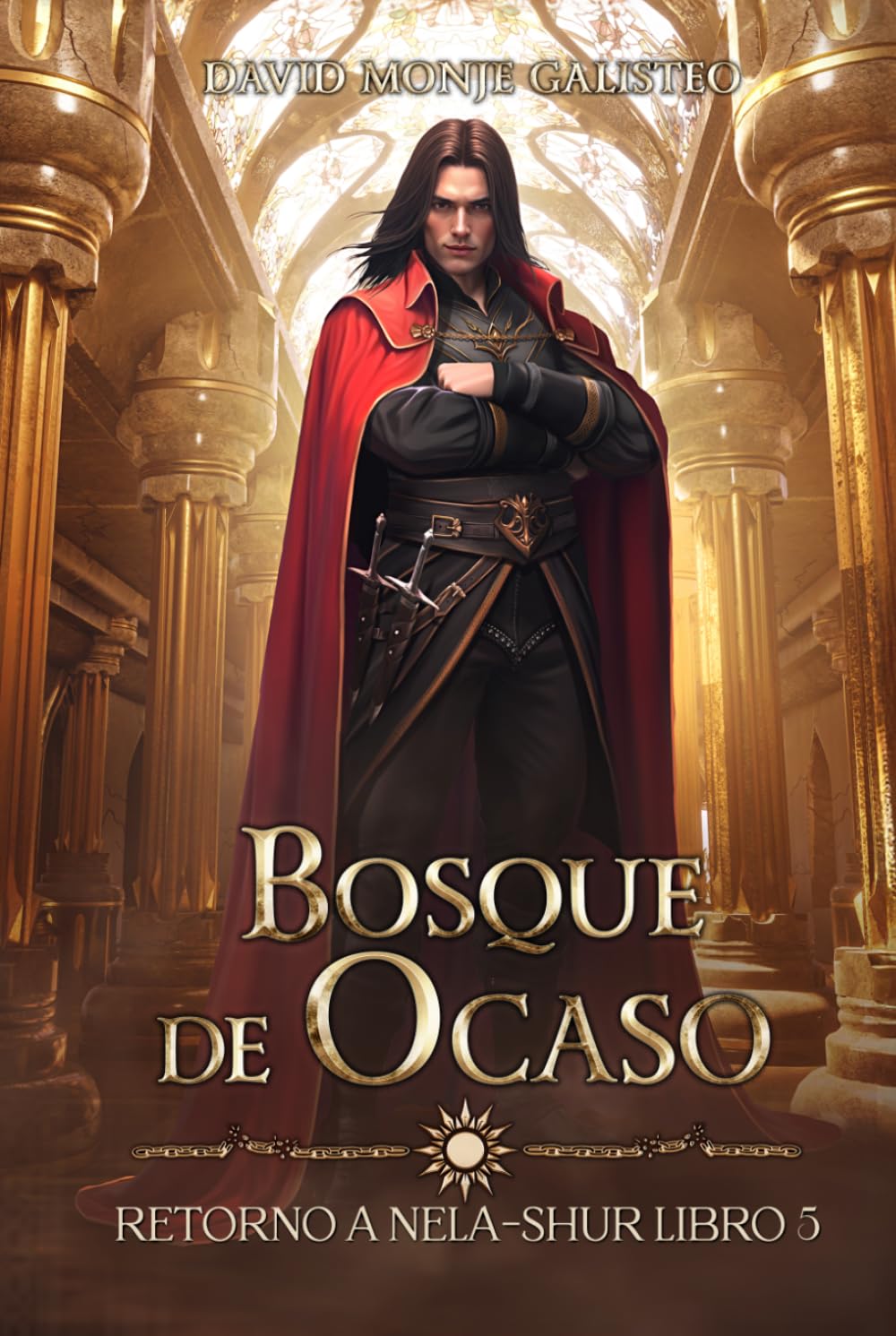 Bosque de ocaso: (Retorno a Nela-Shur, Libro 5)