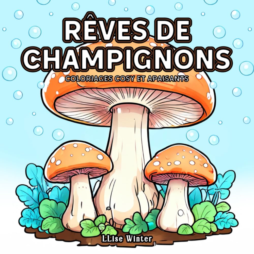 Rêves de champignons : 40 coloriages avec pages de suivi (tracker) | Bilingue FR/EN | Faciles et apaisants