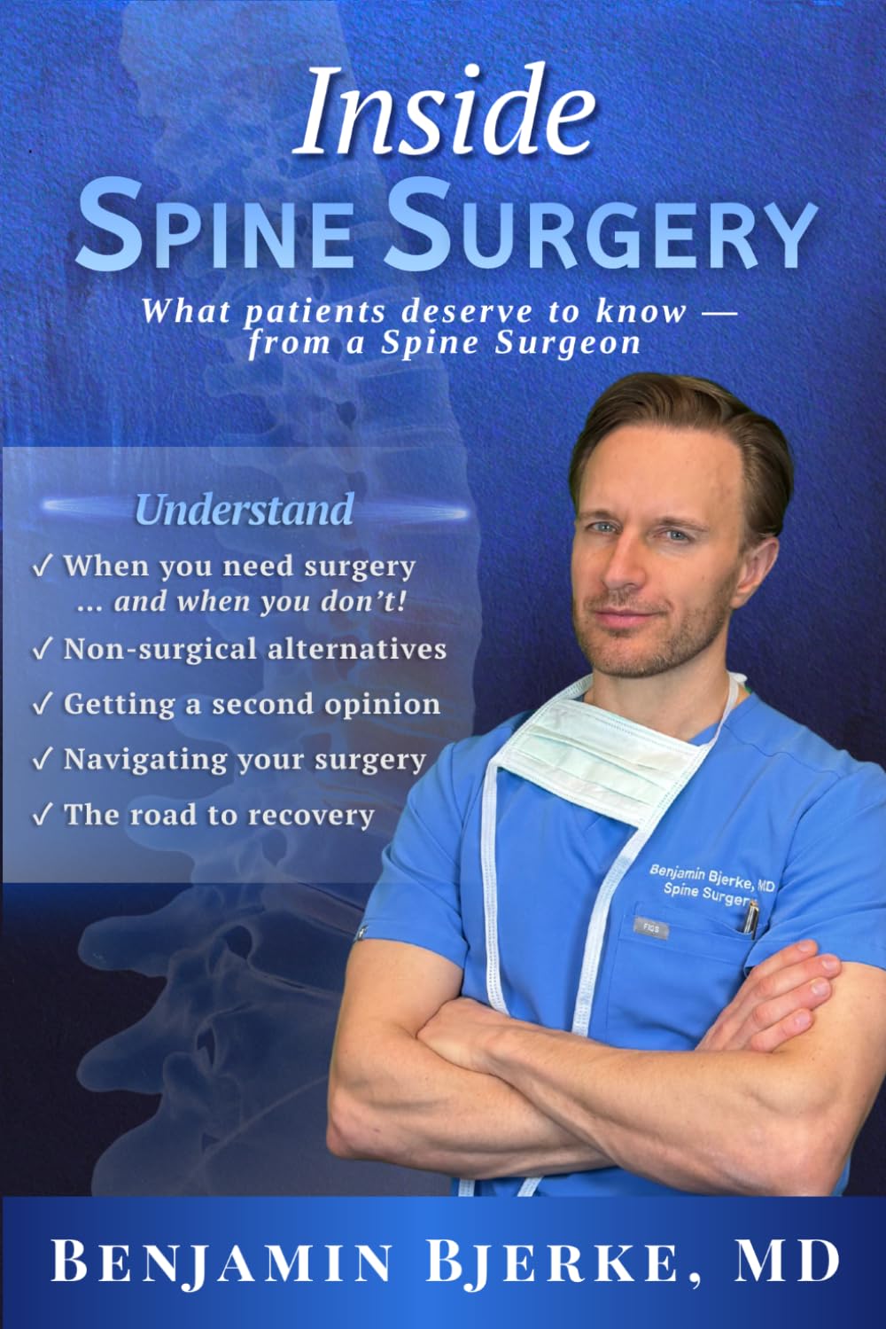 Inside Spine Surgery: What patients deserve to know – from a Spine Surgeon