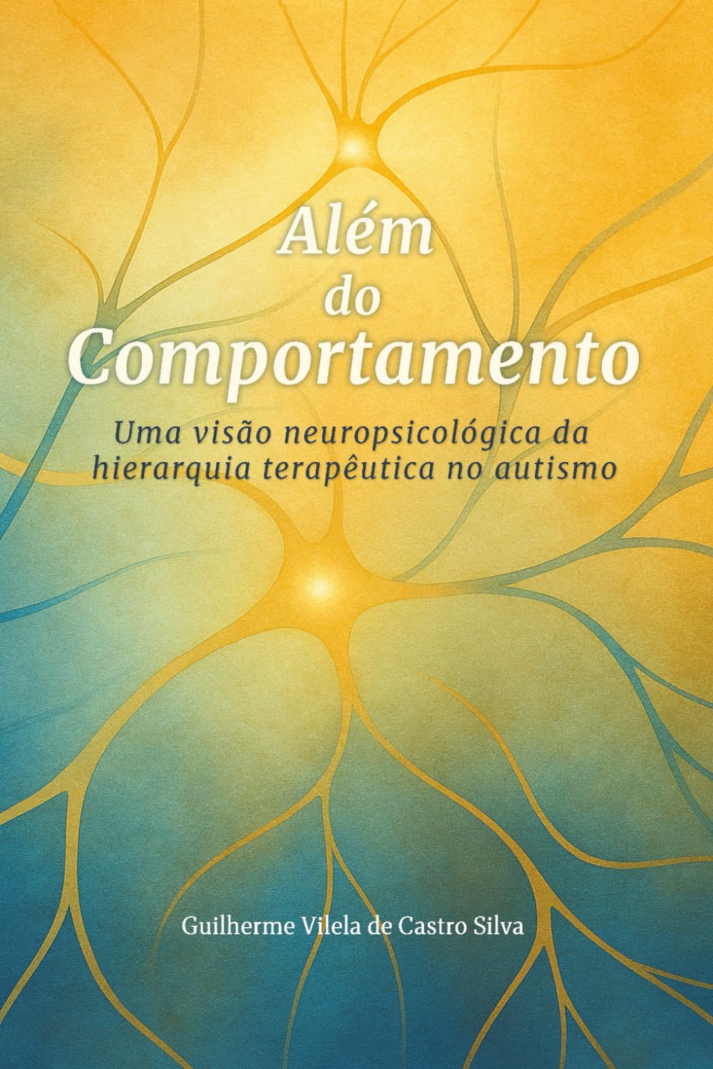 Além do Comportamento: Uma visão neuropsicológica da hierarquia terapêutica no autismo