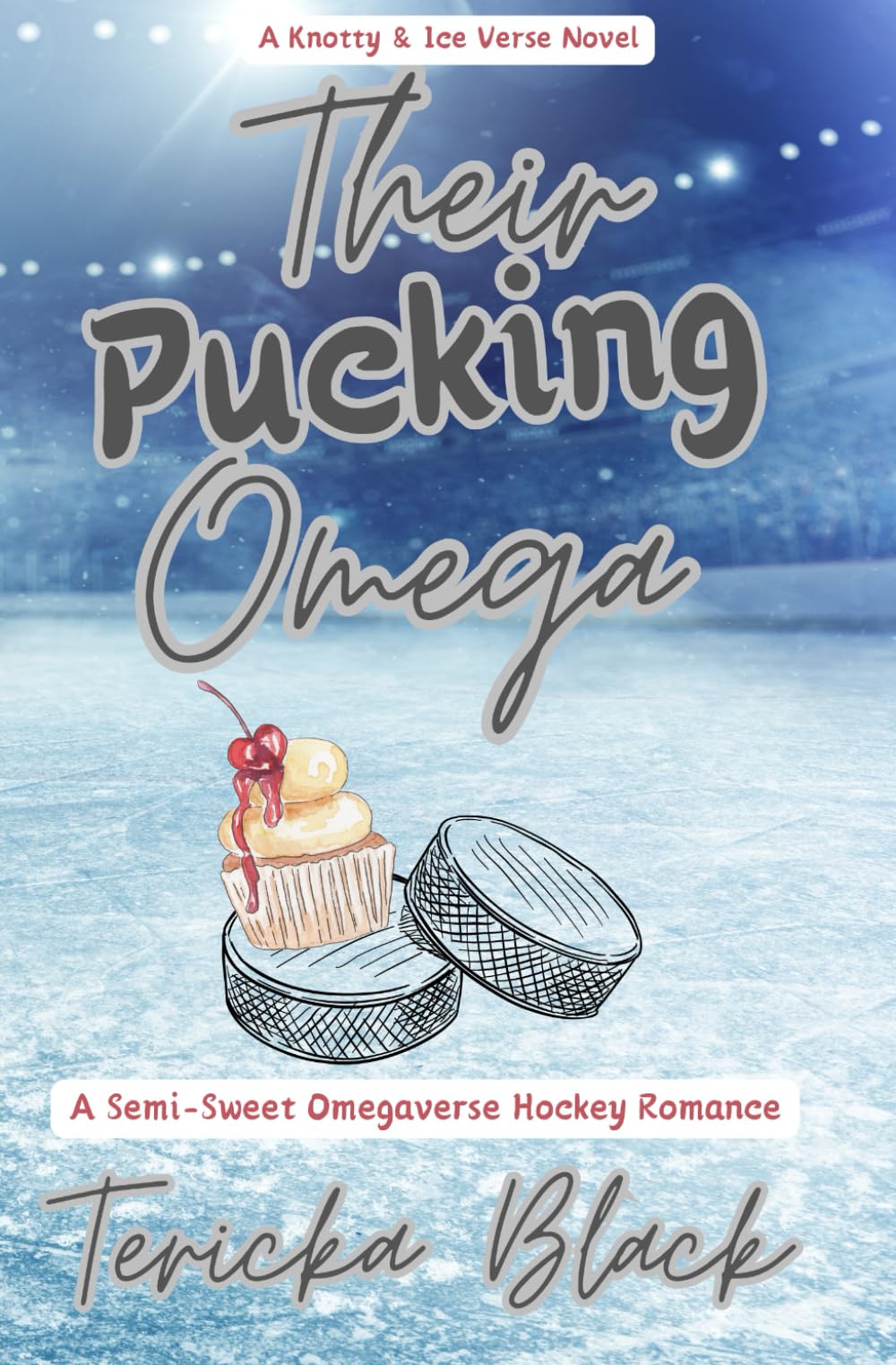 Their Pucking Omega: A Semi-Sweet Omegaverse Hockey Romance: 1 (Knotty & Ice Verse)