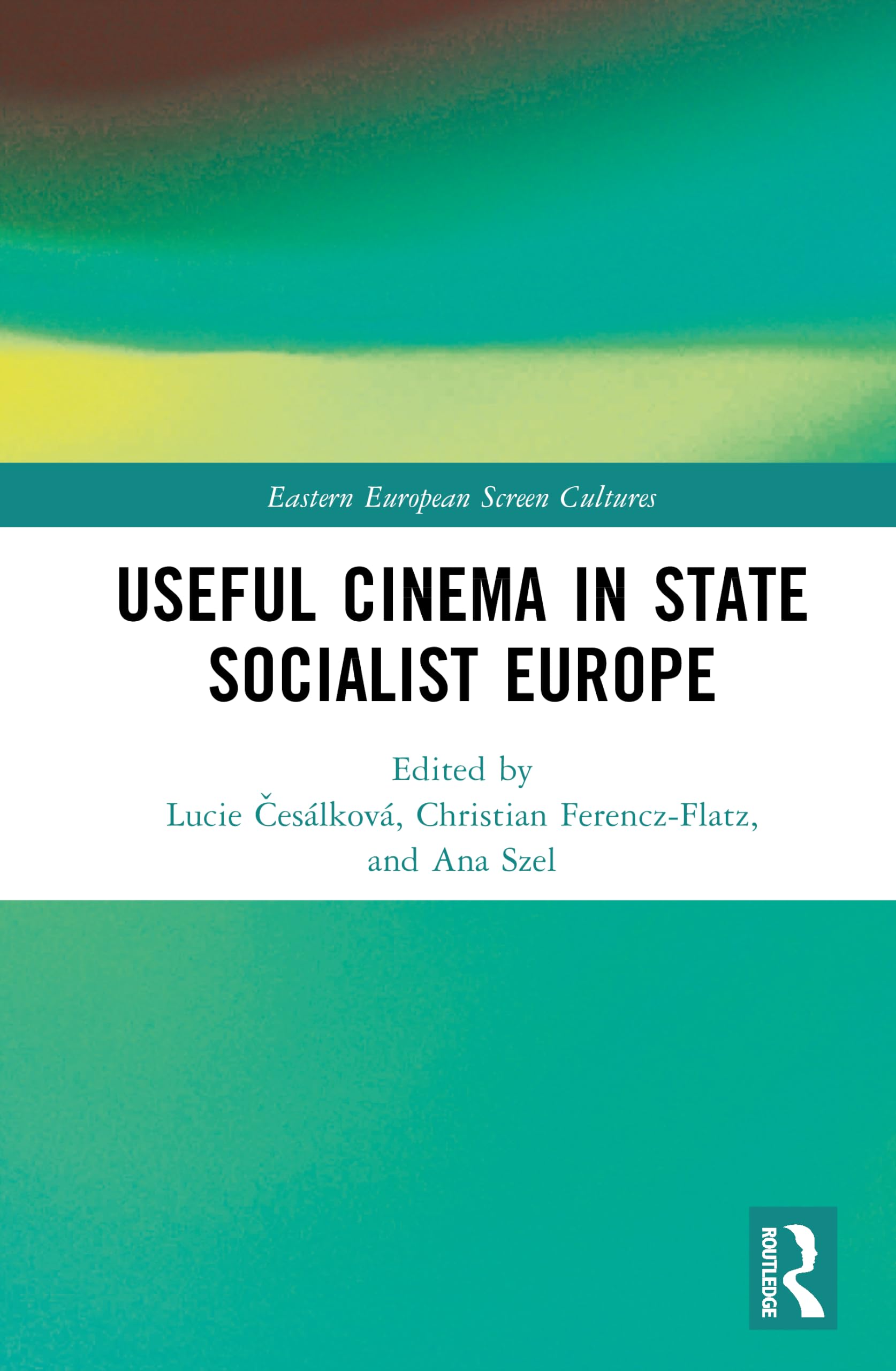 Useful Cinema in State Socialist Europe