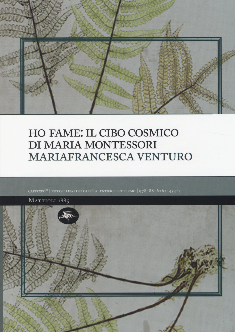 Ho Fame: Il Cibo Cosmico Di Maria Montessori - 4