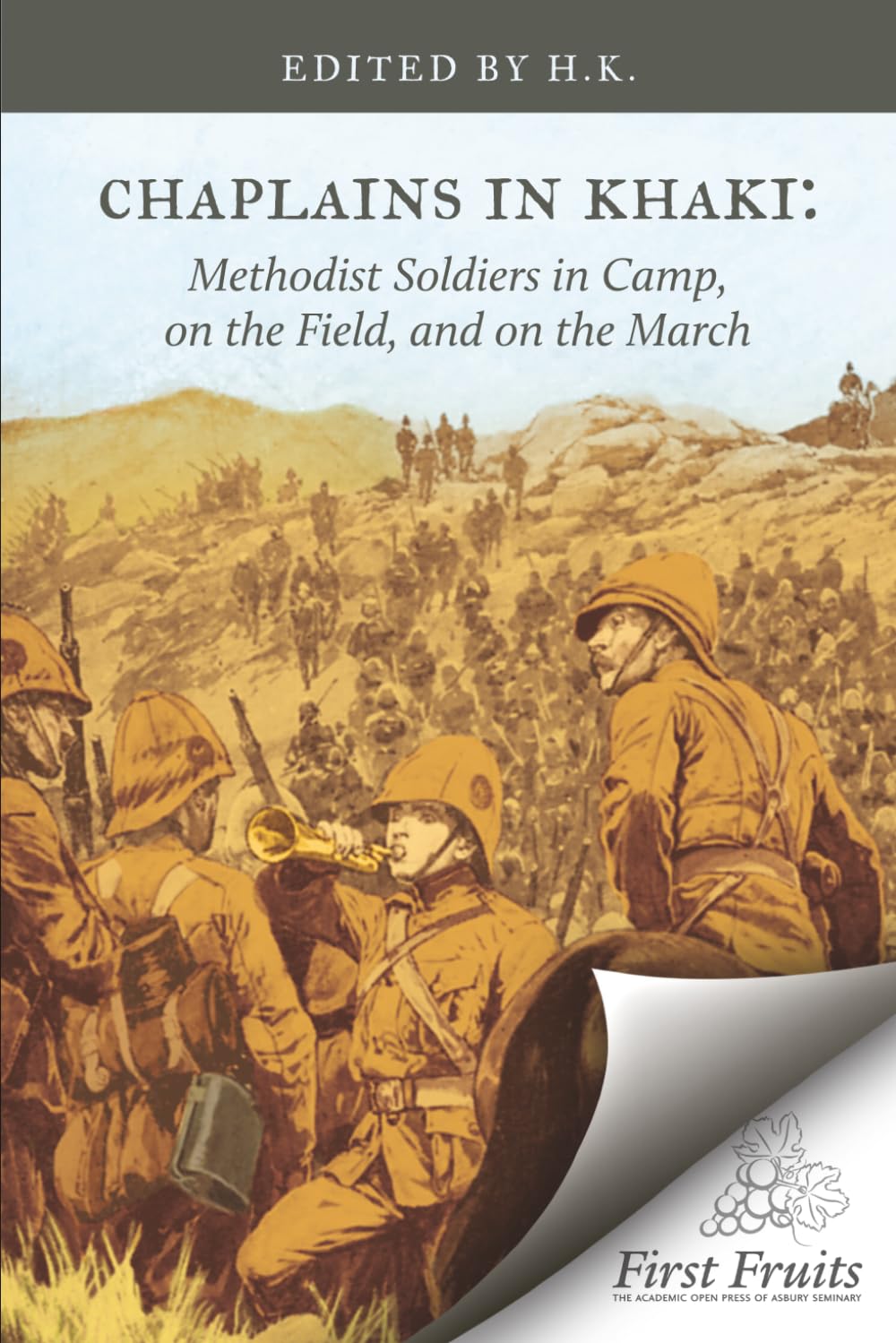 Chaplains in Khaki: Methodist Soldiers in Camp, on the Field, and on the March