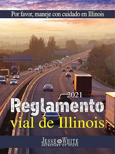 Reglamento Illinois (2021), Por favor vial de maneje con cuidado en Illinois: Learners Permit Study Guide for 2022 (Color Print) (Spanish Edition)