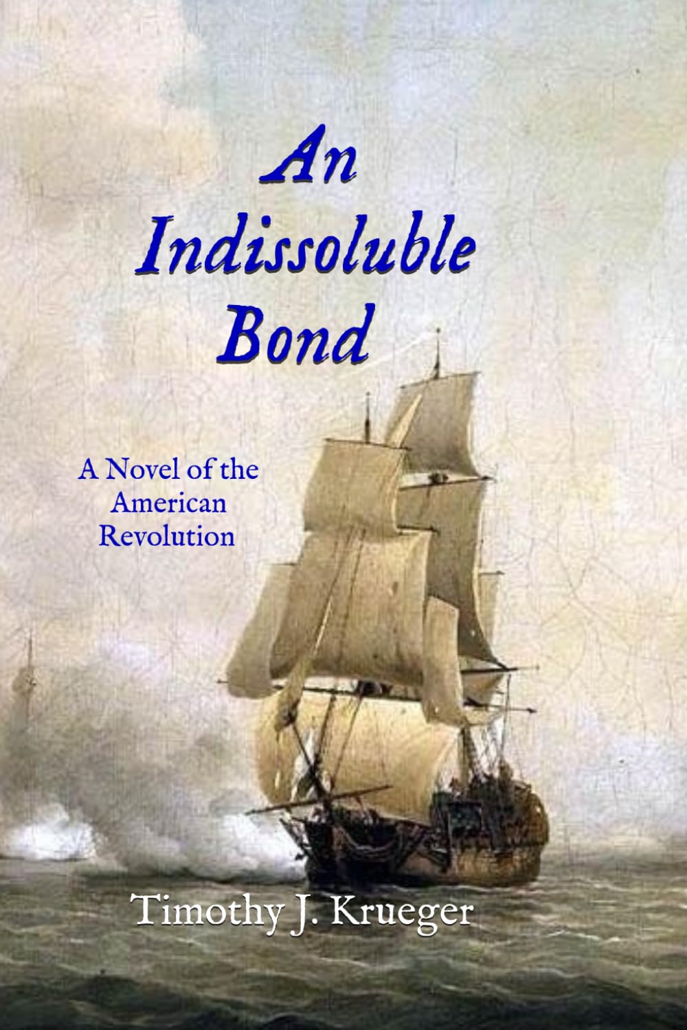 An Indissoluble Bond: A Novel of the American Revolution (The Langdon Maritime Chronicles)