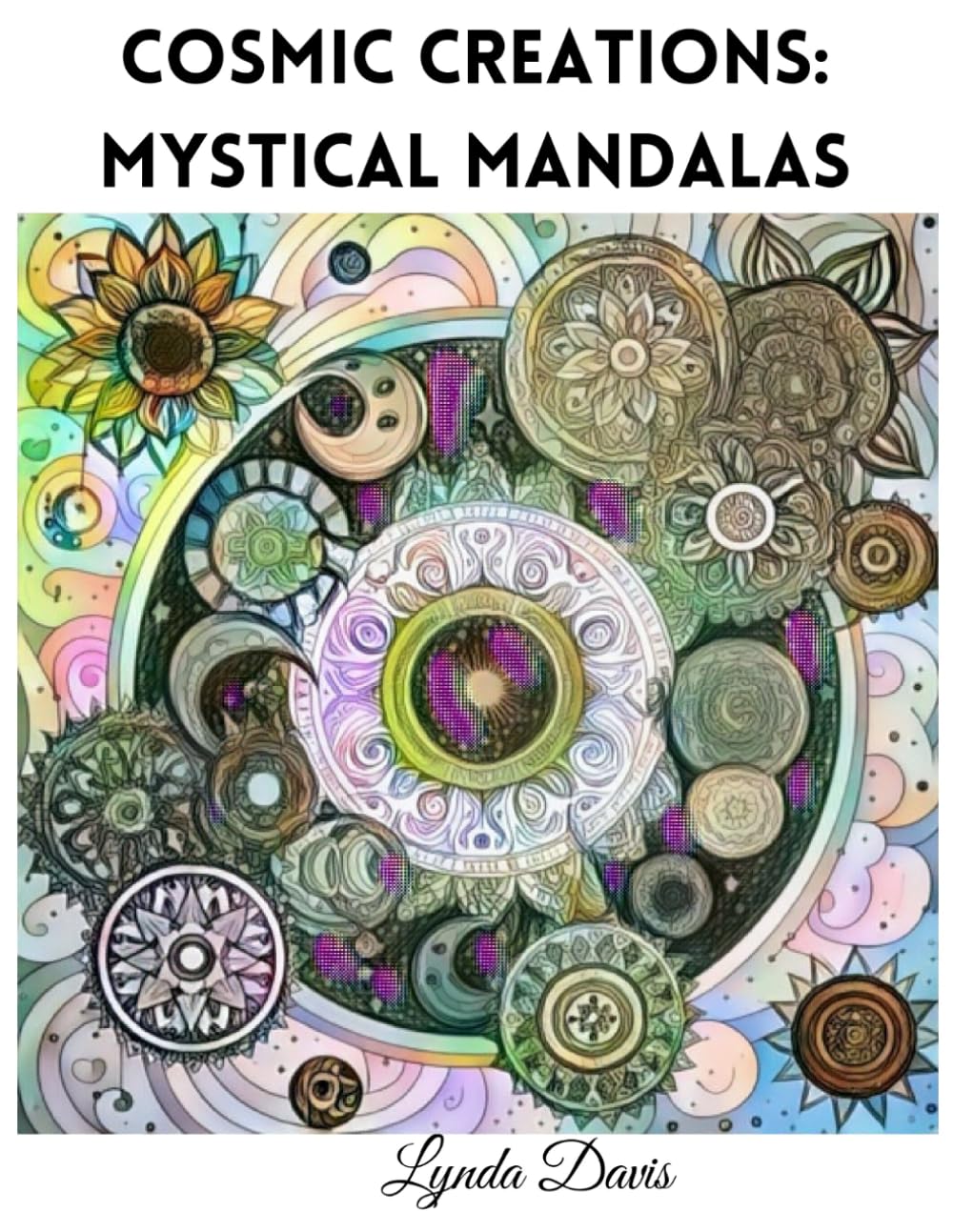 Cosmic Creations: Mystical Mandalas: A Color My Universe Coloring Book