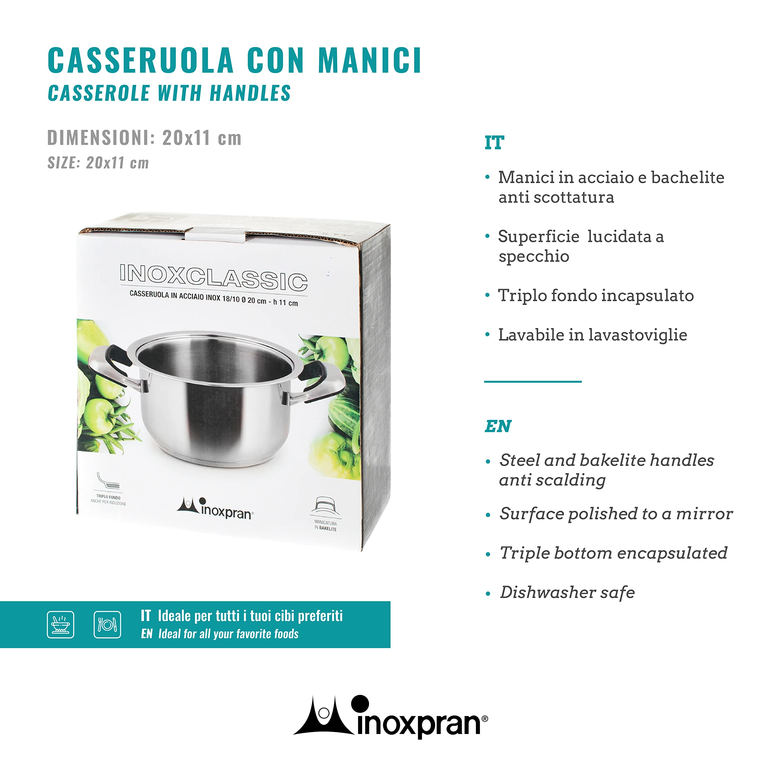 Casseruola INOXCLASSIC in Acciaio Inossidabile con 2 Manici in Bachelite, Lavabile in Lavastoviglie, Utilizzabile su Tutti i Piani di Cottura compreso l'Induzione, 20x11 cm
