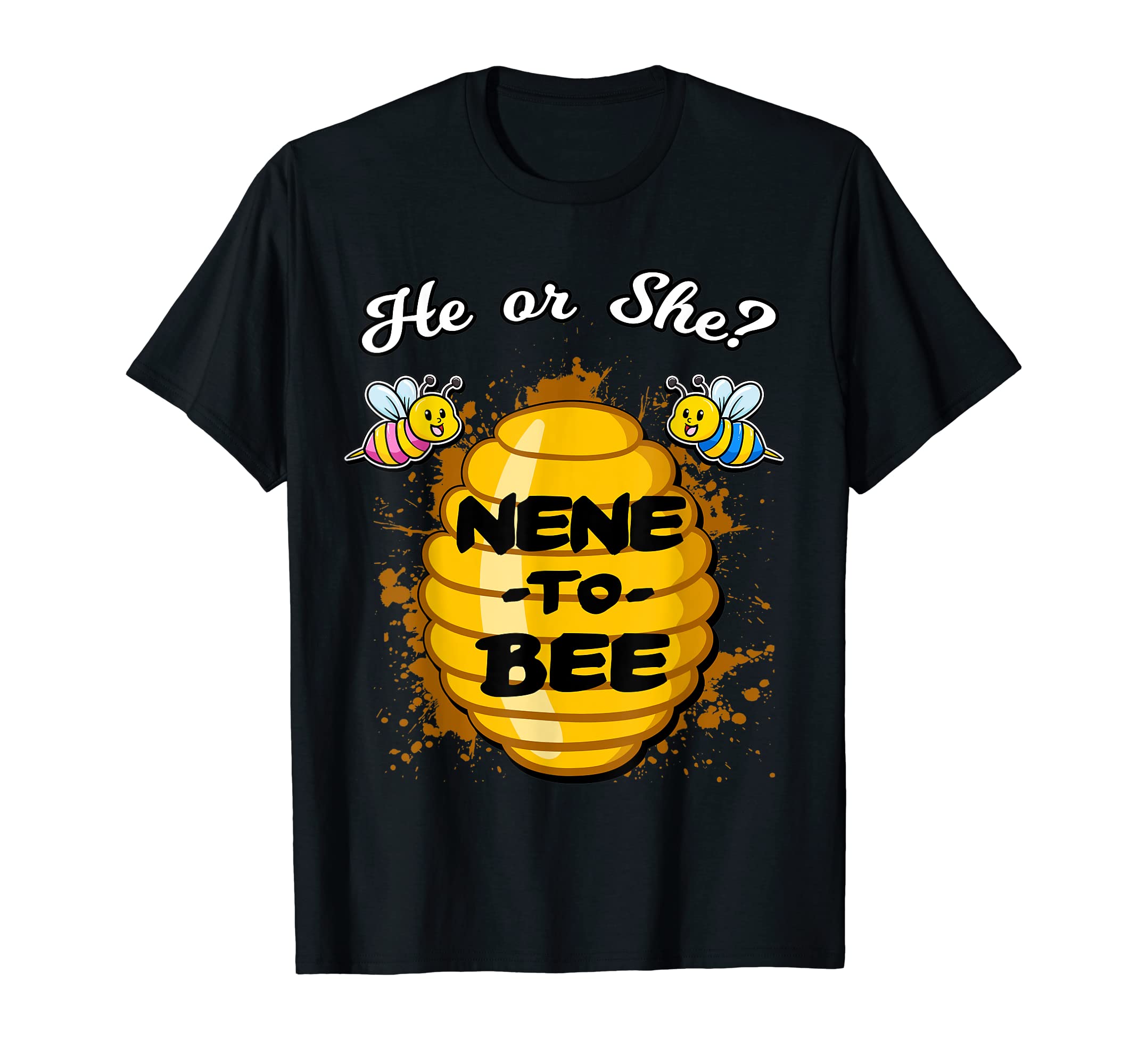 He Or She Nene To Bee Gender Announcement Baby Shower Party T-Shirt